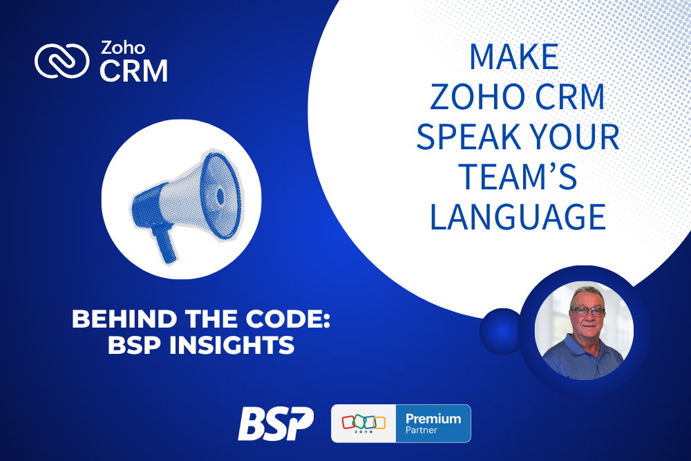 make-zoho-crm-speak-your-teams-language
